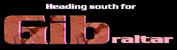 Heading south for Gibraltar